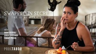 [PureTaboo] Coco Lovelock, Dana Vespoli (Swapped In Secret: The Other Family / 06.18.2024)